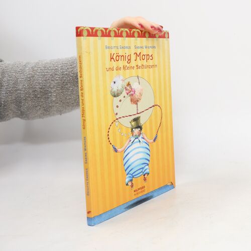 König Mops Und Die Kleine Seiltänzerin