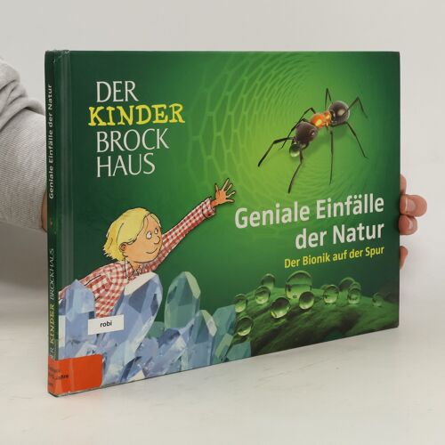 Der Kinder Brockhaus Geniale Einfälle Der Natur: Der Bionik Auf Der Spur