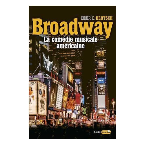 Broadway, La Comédie Musicale Américaine