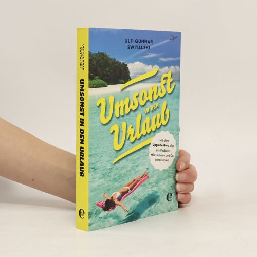 Switalski, U: Umsonst In Den Urlaub