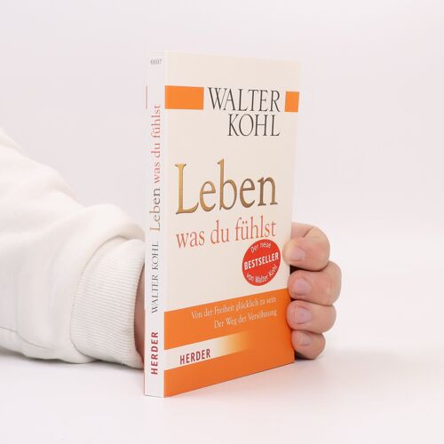 Leben, Was Du Fühlst