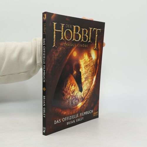 Sibley, B: Hobbit: Smaugs Einöde - Offiz. Filmbuch