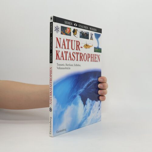 Naturkatastrophen (Sehen - Staunen - Wissen)