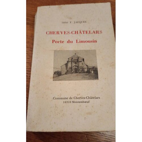 Cherves Chatelars Porte Du Limousin Abbé F Jacques Curé Doyen Mansles Commune Charente