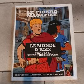 Le Figaro Magazine N° 1968 Le Monde D Alix Quand La Bd Rencontre L Histoire