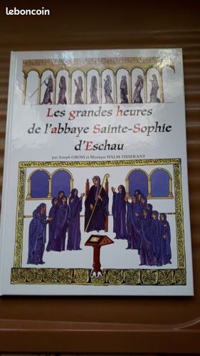 Les Grandes Heures De L'Abbaye Sainte-Sophie D'Eschau
