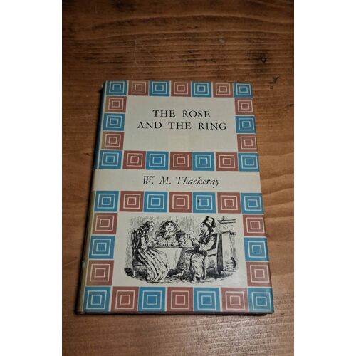 The Rose And The Ring W.M. Thackeray Or The History Of Prince Giglio And Prince Bulbo Blackie London And Glasgow Années 1960 174 Pages