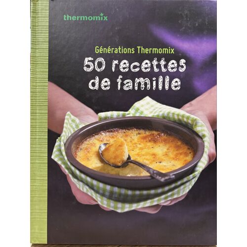 Thermomix, 50 Recettes De Famille