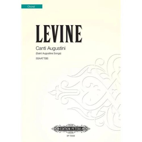 Canti Augustini (Saint Augustine Songs) For Ssaattbb Choir