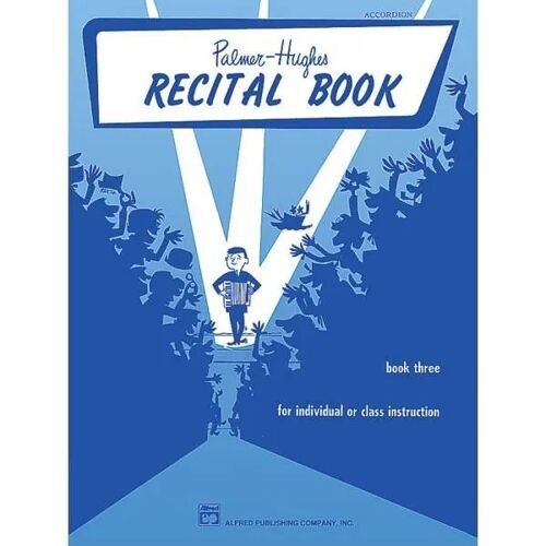 Palmer-Hughes Accordion Course Recital Book, Bk 3
