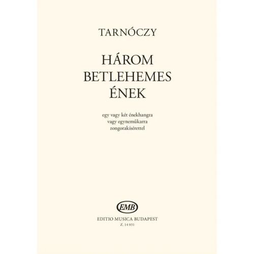 Három Betlehemes Ének / Vocal Score