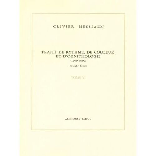 Treatise On Rhythm, Colour And Ornithology - T Vi / Recueil