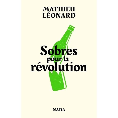 Sobres Pour La Révolution - Les Anarchistes Contre L'alcool