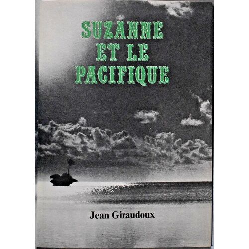 Suzanne Et Le Pacifique - Jean Giraudoux