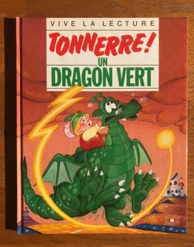 Tonnerre ! Un Dragon Vert - Éditions Fleurus