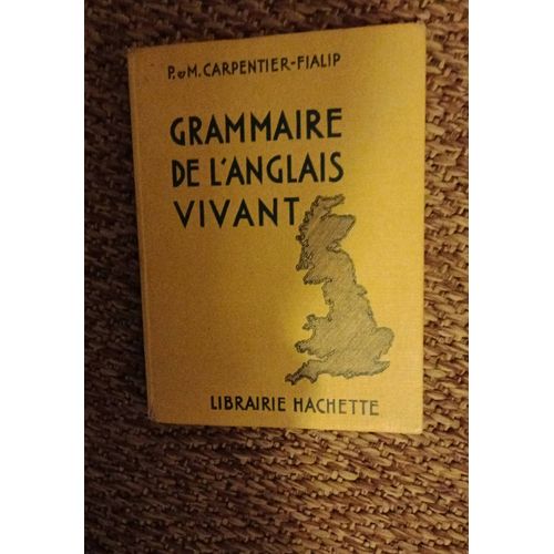 Grammaire De L'Anglais Vivant Édition Hachette Édition 1935