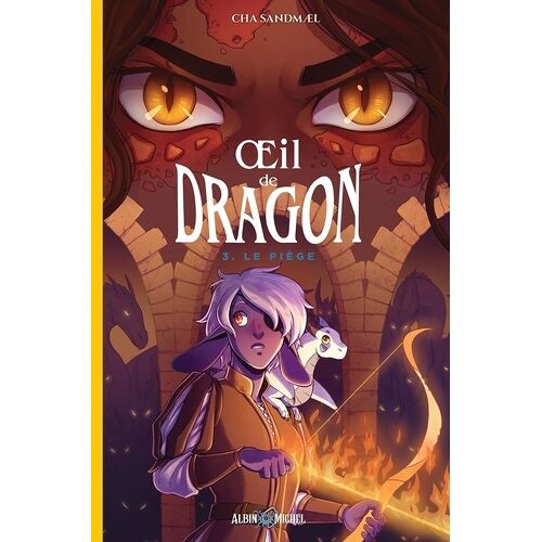 Oeil De Dragon - Tome 3 - Le Piège