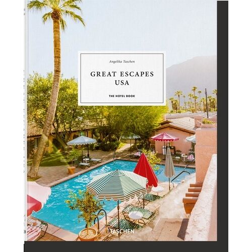 Great Escapes North America - The Hotel Book