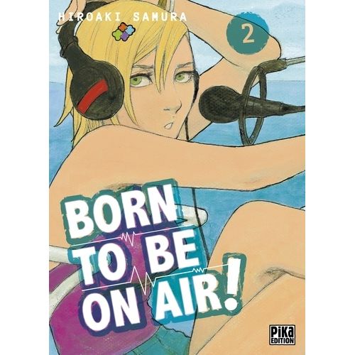Born To Be On Air ! - Tome 2