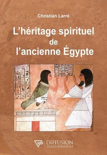 L'héritage Spirituel De L'ancienne Egypte