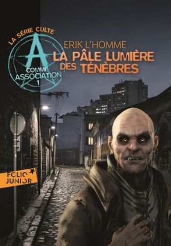A Comme Association (Tome 1) - La Pâle Lumière Des Ténèbres