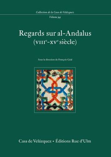 Regards Sur Al-Andalus (Viiie- Xve Siècle)