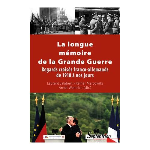 La Longue Mémoire De La Grande Guerre