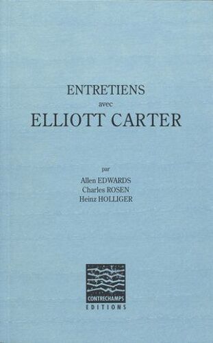 Entretiens Avec Elliott Carter