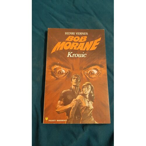 Bob Morane - Aventure N° 113 _ Krouic _ Type 11 _ Roman _ Edition Originale
