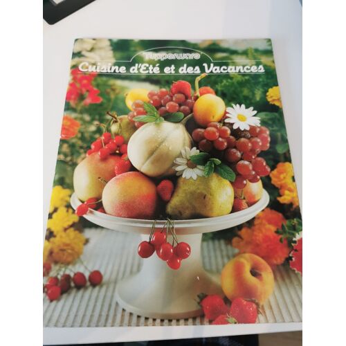 Livre Recettes Tupperware : Cuisine D’Été Et Des Vacances