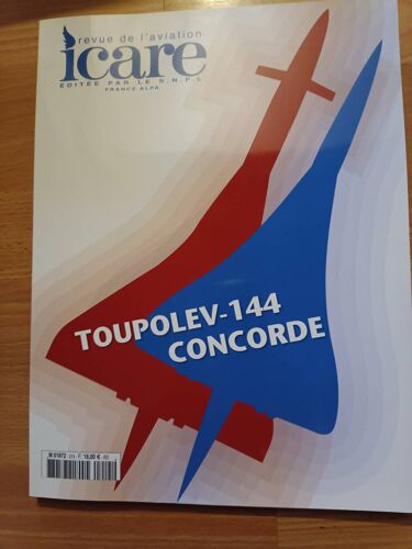 Icare Revue De L'Aviation N° 215 - Toupolev-144 / Concorde