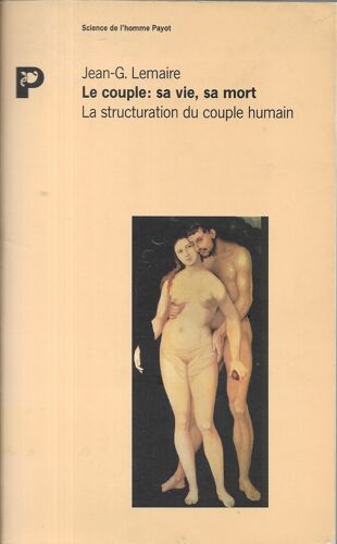 Le Couple : Sa Vie Sa Mort