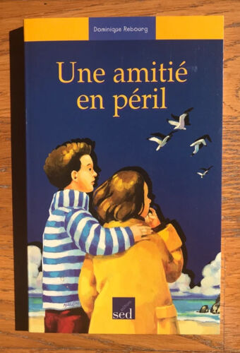 Une Amitié En Péril - Éditions Sed
