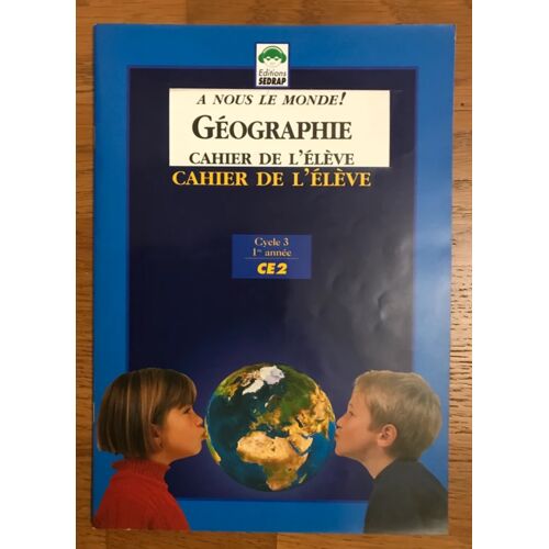 A Nous Le Monde ! Géographie - Fichier Ce2 - Sedrap