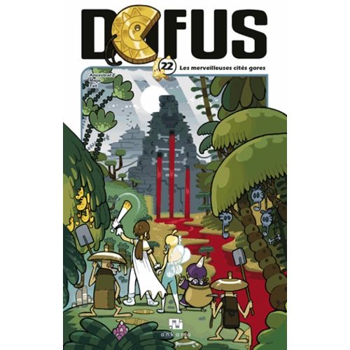 Dofus - Tome 22 : Les Merveilleuses Cites Gores