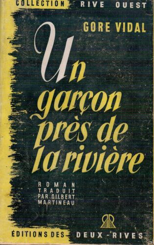 Un Garçon Pres De La Riviere, Edition Des Deux-Rives, Coll. Rive Ouest, Paris, 1949. Trad. Gilbert Martineau