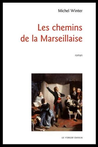Les Chemins De La Marseillaise