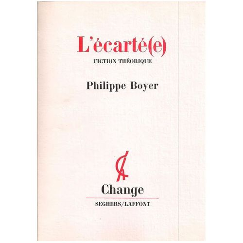 Envoi Autographe - Philippe Boyer, L'Écarté(E) (Fiction Théorique)
