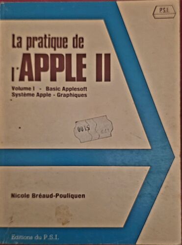 La Pratique De L'Apple Ii - Volume I - Basic Applesoft