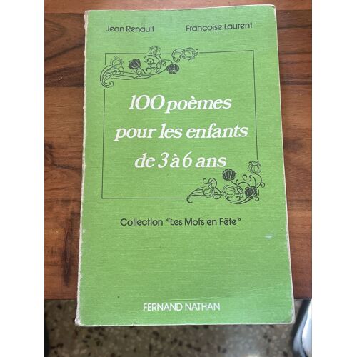 100 Poèmes Pour Les Enfants De 3 À 6 Ans - Fernand Nathan 