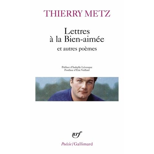 Lettres À La Bien-Aimée Et Autres Poèmes
