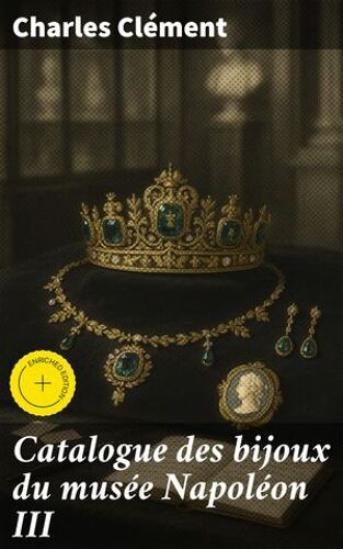 Catalogue Des Bijoux Du Musée Napoléon Iii