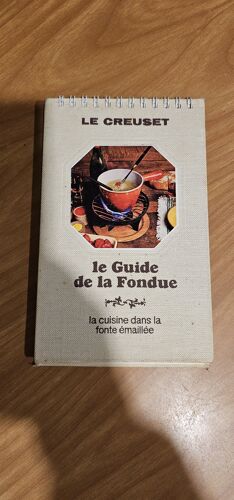 Le Creuset - Le Guide De La Fondue - La Pratique Du Barbecue