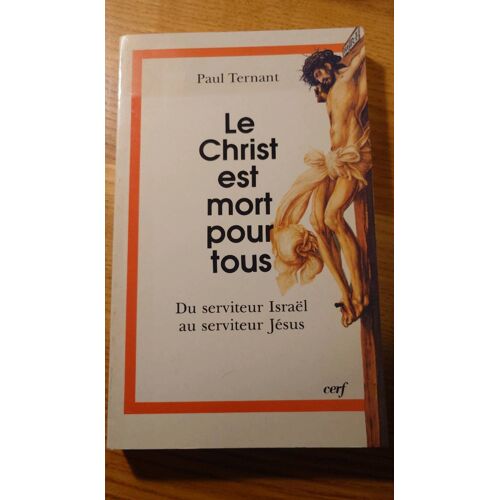 Le Christ Est Mort Pour Tous De Paul Ternant