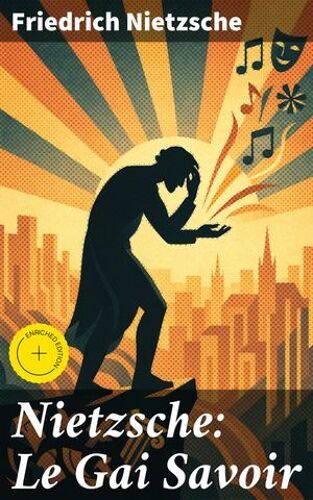 Nietzsche: Le Gai Savoir