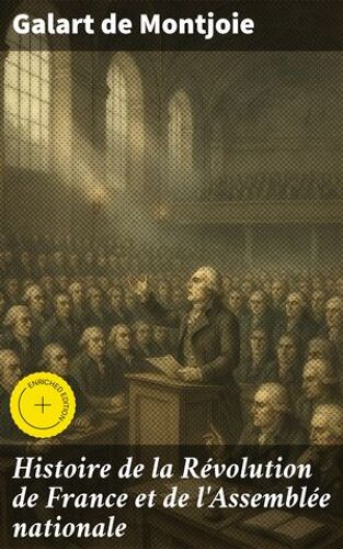 Histoire De La Révolution De France Et De L'assemblée Nationale