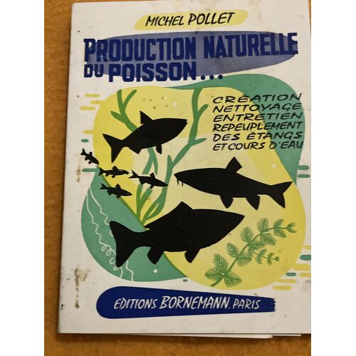 Production Naturelle De Poisson, Michel Pollet