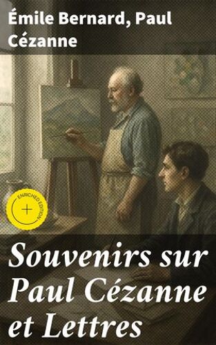 Souvenirs Sur Paul Cézanne Et Lettres