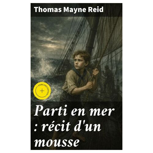 Parti En Mer : Récit D'un Mousse