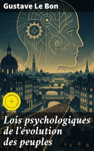 Lois Psychologiques De L'évolution Des Peuples